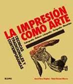 LA IMPRESION COMO ARTE | 9788498014044 | DIARCY A VERBON H | Llibres Parcir | Llibreria Parcir | Llibreria online de Manresa | Comprar llibres en català i castellà online