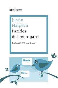 PARIDES DEL MEU PARE | 9788482649634 | HALPERN JUSTIN | Llibres Parcir | Librería Parcir | Librería online de Manresa | Comprar libros en catalán y castellano online