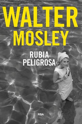 RUBIA PELIGROSA | 9788491873914 | MOSLEY WALTER | Llibres Parcir | Librería Parcir | Librería online de Manresa | Comprar libros en catalán y castellano online