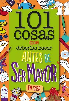 101 COSAS QUE DEBERÍAS HACER ANTES DE SER MAYOR - EN CASA | 9788408261735 | WELDON OWEN INC | Llibres Parcir | Llibreria Parcir | Llibreria online de Manresa | Comprar llibres en català i castellà online