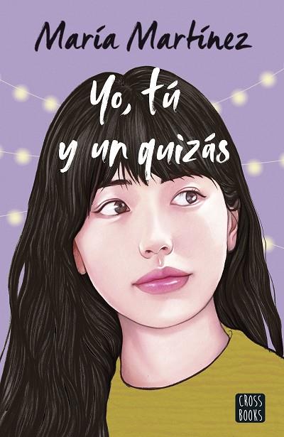 YO, TÚ Y UN QUIZÁS | 9788408260059 | MARTÍNEZ, MARÍA | Llibres Parcir | Librería Parcir | Librería online de Manresa | Comprar libros en catalán y castellano online