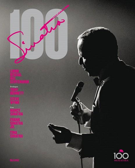 SINATRA 100 ( LIBRO OFICIAL DEL CENTENARIO ) | 9788498018448 | PIGNONE, CHARLES/BENNETT, TONNY/WYNN, STEVE/NANCY, FRANK JR, TINA SINATRA | Llibres Parcir | Librería Parcir | Librería online de Manresa | Comprar libros en catalán y castellano online