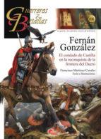 GUERRAS Y BATALLAS : FERNÁN GONZÁLEZ. CONDADO DE CASTILLA EN LA RECONQUISTA FRONERA DUERO | 9788492714896 | MARTÍNEZ CANALES, FRANCISO | Llibres Parcir | Librería Parcir | Librería online de Manresa | Comprar libros en catalán y castellano online