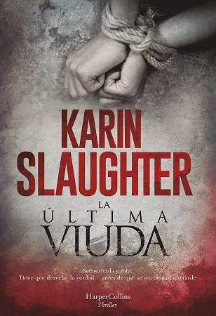 LA ÚLTIMA VIUDA | 9788491394150 | SLAUGHTER, KARIN | Llibres Parcir | Librería Parcir | Librería online de Manresa | Comprar libros en catalán y castellano online