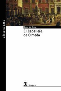 EL CABALLERO DE OLMEDO | 9788437621586 | LOPE DE VEGA | Llibres Parcir | Llibreria Parcir | Llibreria online de Manresa | Comprar llibres en català i castellà online