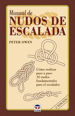 NUDOS DE ESCALADA | 9788479022662 | PETER OWEN | Llibres Parcir | Librería Parcir | Librería online de Manresa | Comprar libros en catalán y castellano online