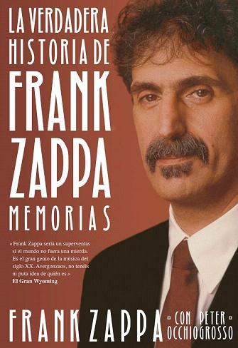 LA VERDADERA HISTORIA DE FRANK ZAPPA ( MEMORIAS ) | 9788415996576 | FRANK ZAPPA CON PETER OCHIOGROSSO | Llibres Parcir | Librería Parcir | Librería online de Manresa | Comprar libros en catalán y castellano online