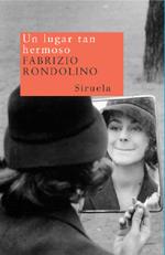 UN LUGAR TAN HERMOSO | 9788478447862 | RONDOLINO FABRIZIO | Llibres Parcir | Llibreria Parcir | Llibreria online de Manresa | Comprar llibres en català i castellà online