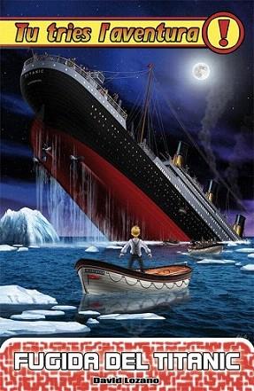 Fugida del Titanic | 9788492939756 | Lozano, David | Llibres Parcir | Librería Parcir | Librería online de Manresa | Comprar libros en catalán y castellano online