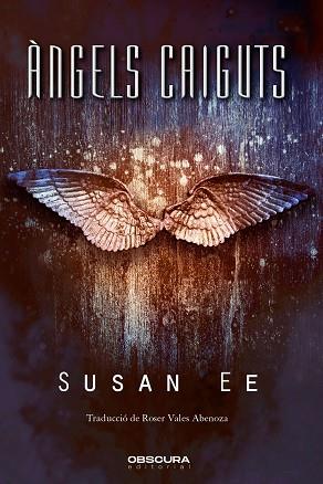 ÀNGELS CAIGUTS | 9788412165425 | EE, SUSAN | Llibres Parcir | Llibreria Parcir | Llibreria online de Manresa | Comprar llibres en català i castellà online