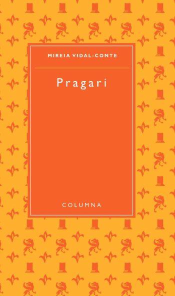 PRAGARI | 9788466406826 | MIREIA VIDAL-CONTE | Llibres Parcir | Librería Parcir | Librería online de Manresa | Comprar libros en catalán y castellano online