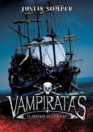 VAMPIRATAS el imperio de la noche | 9788484417224 | JUSTIN SOMPER | Llibres Parcir | Llibreria Parcir | Llibreria online de Manresa | Comprar llibres en català i castellà online