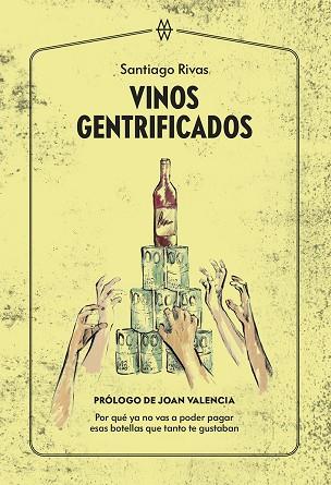 VINOS GENTRIFICADOS | 9788412555240 | RIVAS, SANTIAGO | Llibres Parcir | Librería Parcir | Librería online de Manresa | Comprar libros en catalán y castellano online
