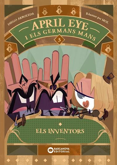 APRIL EYE I ELS GERMANS MANS. ELS INVENTORS | 9788448963392 | ARBOLEDA, DIEGO | Llibres Parcir | Librería Parcir | Librería online de Manresa | Comprar libros en catalán y castellano online