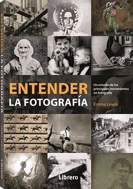 ENTENDER LA FOTOGRAFIA | 9789463594844 | LEWIS, EMMA | Llibres Parcir | Librería Parcir | Librería online de Manresa | Comprar libros en catalán y castellano online