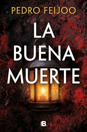 LA BUENA MUERTE | 9788466685344 | FEIJOO, PEDRO | Llibres Parcir | Llibreria Parcir | Llibreria online de Manresa | Comprar llibres en català i castellà online