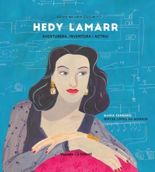 HEDY LAMARR | 9788417137694 | SERRANO, MARÍA / LÓPEZ DE MUNÁIN, IRATXE | Llibres Parcir | Llibreria Parcir | Llibreria online de Manresa | Comprar llibres en català i castellà online