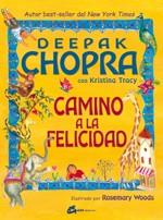 CAMINO DE LA FELICIDAD | 9788484453581 | DEEPAK CHOPRA | Llibres Parcir | Librería Parcir | Librería online de Manresa | Comprar libros en catalán y castellano online