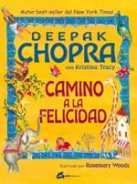 CAMINO DE LA FELICIDAD | 9788484453581 | DEEPAK CHOPRA | Llibres Parcir | Llibreria Parcir | Llibreria online de Manresa | Comprar llibres en català i castellà online