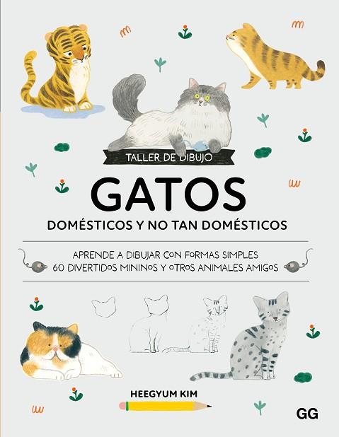 TALLER DE DIBUJO: GATOS DOMÉSTICOS Y NO TAN DOMÉSTICOS | 9788425236464 | KIM, HEEGYUM | Llibres Parcir | Llibreria Parcir | Llibreria online de Manresa | Comprar llibres en català i castellà online