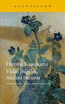VIDAS FRÁGILES, NOCHES OSCURAS | 9788416011759 | KAWAKAMI, HIROMI | Llibres Parcir | Librería Parcir | Librería online de Manresa | Comprar libros en catalán y castellano online