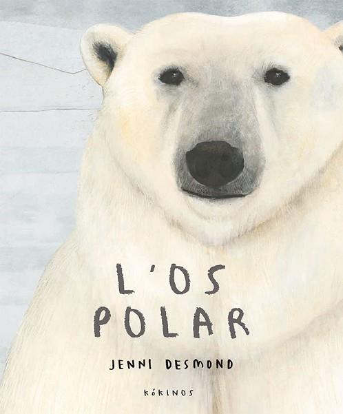 L'OS POLAR | 9788417074647 | DESMOND, JENNI | Llibres Parcir | Librería Parcir | Librería online de Manresa | Comprar libros en catalán y castellano online