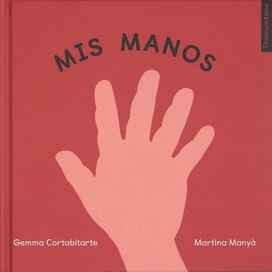 MIS MANOS | 9788417303020 | Llibres Parcir | Librería Parcir | Librería online de Manresa | Comprar libros en catalán y castellano online