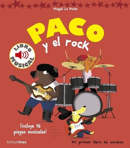 PACO Y EL ROCK. LIBRO MUSICAL | 9788408157373 | MAGALI LE HUCHE | Llibres Parcir | Llibreria Parcir | Llibreria online de Manresa | Comprar llibres en català i castellà online