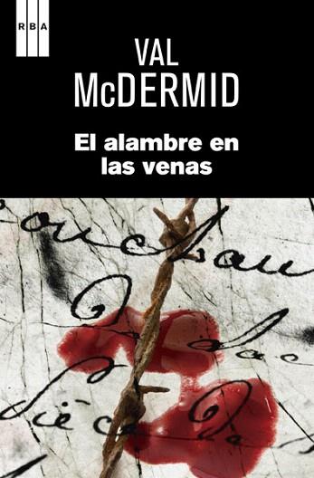EL ALAMBRE EN LAS VENAS | 9788490064955 | MCDERMID , VAL | Llibres Parcir | Librería Parcir | Librería online de Manresa | Comprar libros en catalán y castellano online