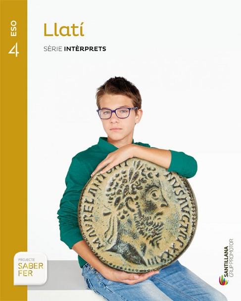 LLATI SERIE INTERPRETS 4 ESO SABER FER | 9788490470442 | Llibres Parcir | Librería Parcir | Librería online de Manresa | Comprar libros en catalán y castellano online