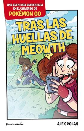 POKÉMON GO. TRAS LAS HUELLAS DE MEOWTH | 9788408165231 | ALEX POLAN | Llibres Parcir | Llibreria Parcir | Llibreria online de Manresa | Comprar llibres en català i castellà online