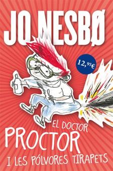 EL DOCTOR PROCTOR I LES PÓLVORES TIRAPETS | 9788424642907 | NESBO, JO | Llibres Parcir | Librería Parcir | Librería online de Manresa | Comprar libros en catalán y castellano online