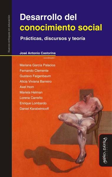 DESARROLLO DEL CONOCIMIENTO SOCIAL. PRÁCTICAS, DISCURSOS Y TEORÍA | PODI139489 | CASTORINA  JOSÉ ANTONIO | Llibres Parcir | Librería Parcir | Librería online de Manresa | Comprar libros en catalán y castellano online