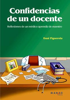 CONFICENCIAS DE UN DOCENTE Reflexiones medico aprendiz | 9788492442515 | FIGUEROLA DANI | Llibres Parcir | Librería Parcir | Librería online de Manresa | Comprar libros en catalán y castellano online