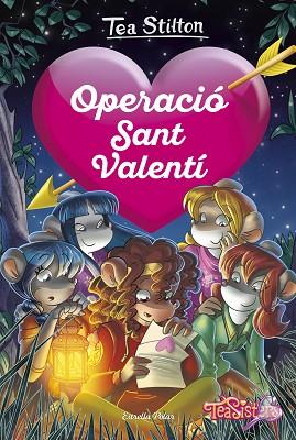 OPERACIÓ SANT VALENTÍ | 9788491379805 | STILTON, TEA | Llibres Parcir | Llibreria Parcir | Llibreria online de Manresa | Comprar llibres en català i castellà online