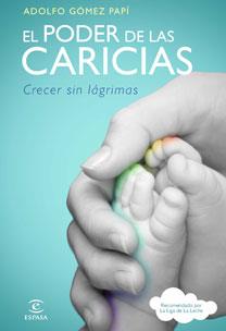 EL PODER DE LAS CARICIAS | 9788467032611 | GOMEZ ADOLFO | Llibres Parcir | Llibreria Parcir | Llibreria online de Manresa | Comprar llibres en català i castellà online