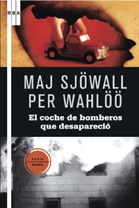 EL COCHE DE BOMBEROS QUE DESAPARECIO | 9788498677188 | MAJ SJOWALL PER WAHLOO | Llibres Parcir | Librería Parcir | Librería online de Manresa | Comprar libros en catalán y castellano online