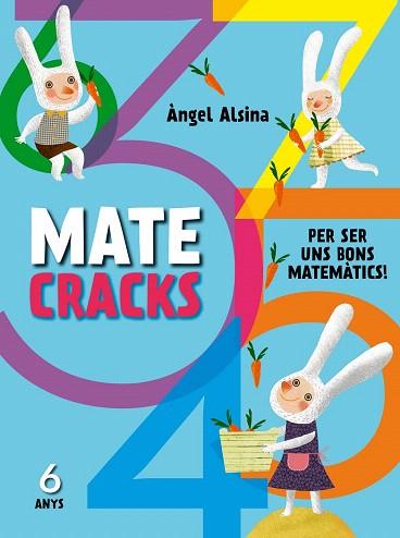 MATECRACKS PER SER UN BON MATEMÀTIC. 6 ANYS | 9788498259742 | ALSINA, ÀNGEL | Llibres Parcir | Librería Parcir | Librería online de Manresa | Comprar libros en catalán y castellano online