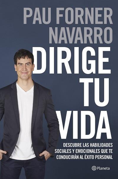 DIRIGE TU VIDA | 9788408180579 | FORNER NAVARRO, PAU | Llibres Parcir | Librería Parcir | Librería online de Manresa | Comprar libros en catalán y castellano online
