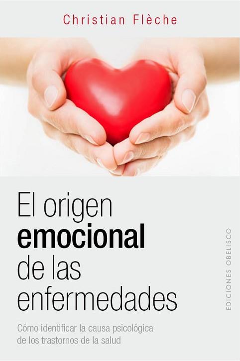 EL ORIGEN EMOCIONAL DE LAS ENFERMEDADES | 9788416192311 | FLÈCHE, CHRISTIAN | Llibres Parcir | Llibreria Parcir | Llibreria online de Manresa | Comprar llibres en català i castellà online