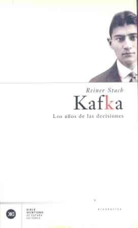 KAFKA LOS AÐOS DE LAS DECISIONES | 9788432311239 | STACH | Llibres Parcir | Librería Parcir | Librería online de Manresa | Comprar libros en catalán y castellano online