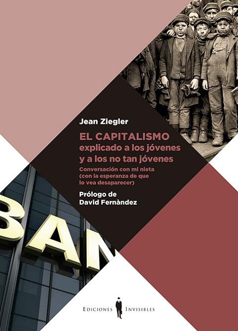 EL CAPITALISMO EXPLICADO A LOS JÓVENES Y A LOS NO TAN JÓVENES | 9788412227918 | ZIEGLER, JEAN | Llibres Parcir | Librería Parcir | Librería online de Manresa | Comprar libros en catalán y castellano online