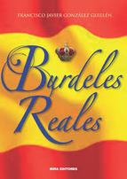 BURDELES REALES | 9788484654995 | GONZÁLEZ, FRANCISCO J. | Llibres Parcir | Librería Parcir | Librería online de Manresa | Comprar libros en catalán y castellano online