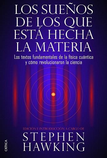 LOS SUEÑOS DE LOS QUE ESTÁ HECHA LA MATERIA | 9788498926408 | STEPHEN HAWKING | Llibres Parcir | Librería Parcir | Librería online de Manresa | Comprar libros en catalán y castellano online