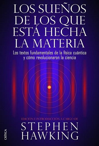 LOS SUEÑOS DE LOS QUE ESTÁ HECHA LA MATERIA | 9788498926408 | STEPHEN HAWKING | Llibres Parcir | Llibreria Parcir | Llibreria online de Manresa | Comprar llibres en català i castellà online