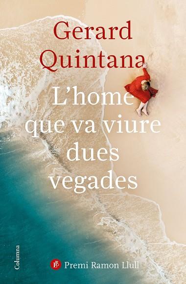 L'HOME QUE VA VIURE DUES VEGADES | 9788466427647 | QUINTANA, GERARD | Llibres Parcir | Llibreria Parcir | Llibreria online de Manresa | Comprar llibres en català i castellà online