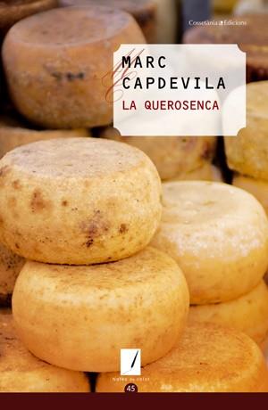 LA QUEROSENCA | 9788497919098 | CAPDEVILA MARC | Llibres Parcir | Librería Parcir | Librería online de Manresa | Comprar libros en catalán y castellano online