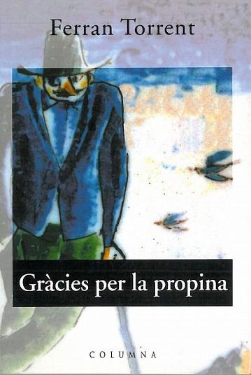 GRACIES PER LA PROPINA | 9788478097739 | Ferran TORRENT | Llibres Parcir | Llibreria Parcir | Llibreria online de Manresa | Comprar llibres en català i castellà online
