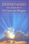 DESPERTANDO A TRAVES DE UN CURSO DE MILAGROS | 9788493928230 | HOFFMEISTER, DAVID | Llibres Parcir | Librería Parcir | Librería online de Manresa | Comprar libros en catalán y castellano online