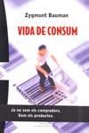 VIDA DE CONSUM | 9788483305126 | BAUMAN, ZYGMUNT | Llibres Parcir | Librería Parcir | Librería online de Manresa | Comprar libros en catalán y castellano online